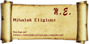 Mihalek Eligiusz névjegykártya